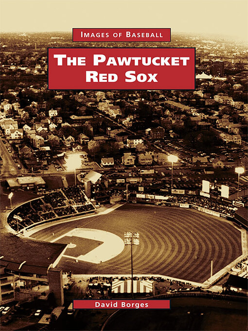 Title details for The Pawtucket Red Sox by David Borges - Available